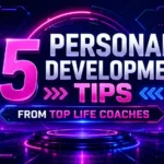 15 Personal Development Tips from Top Life Coaches