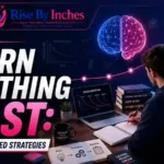How to Learn Anything Fast Science-Backed Strategies