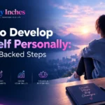 How to Develop Yourself Personally Science-Backed Steps